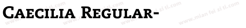 Caecilia Regular字体转换